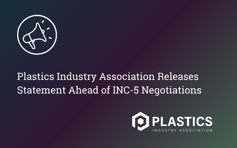 Plastics Industry Association Releases Statement Ahead of INC-5 Negotiations