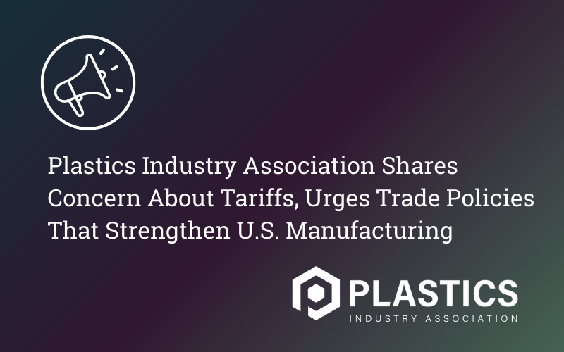 Plastics Industry Association Applauds Confirmation of Jamieson Greer as United States Trade Representative